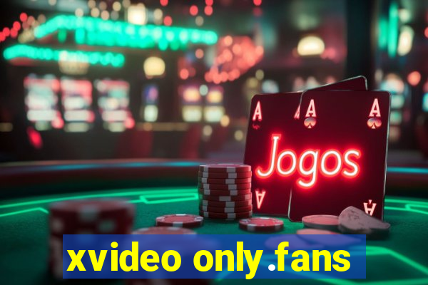 xvideo only.fans